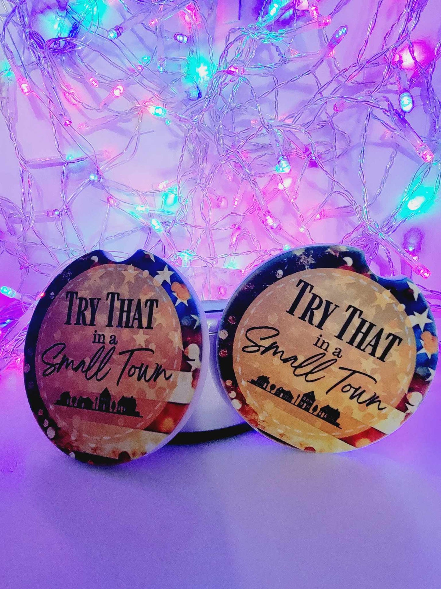 Try That In A Small Town Car Coasters