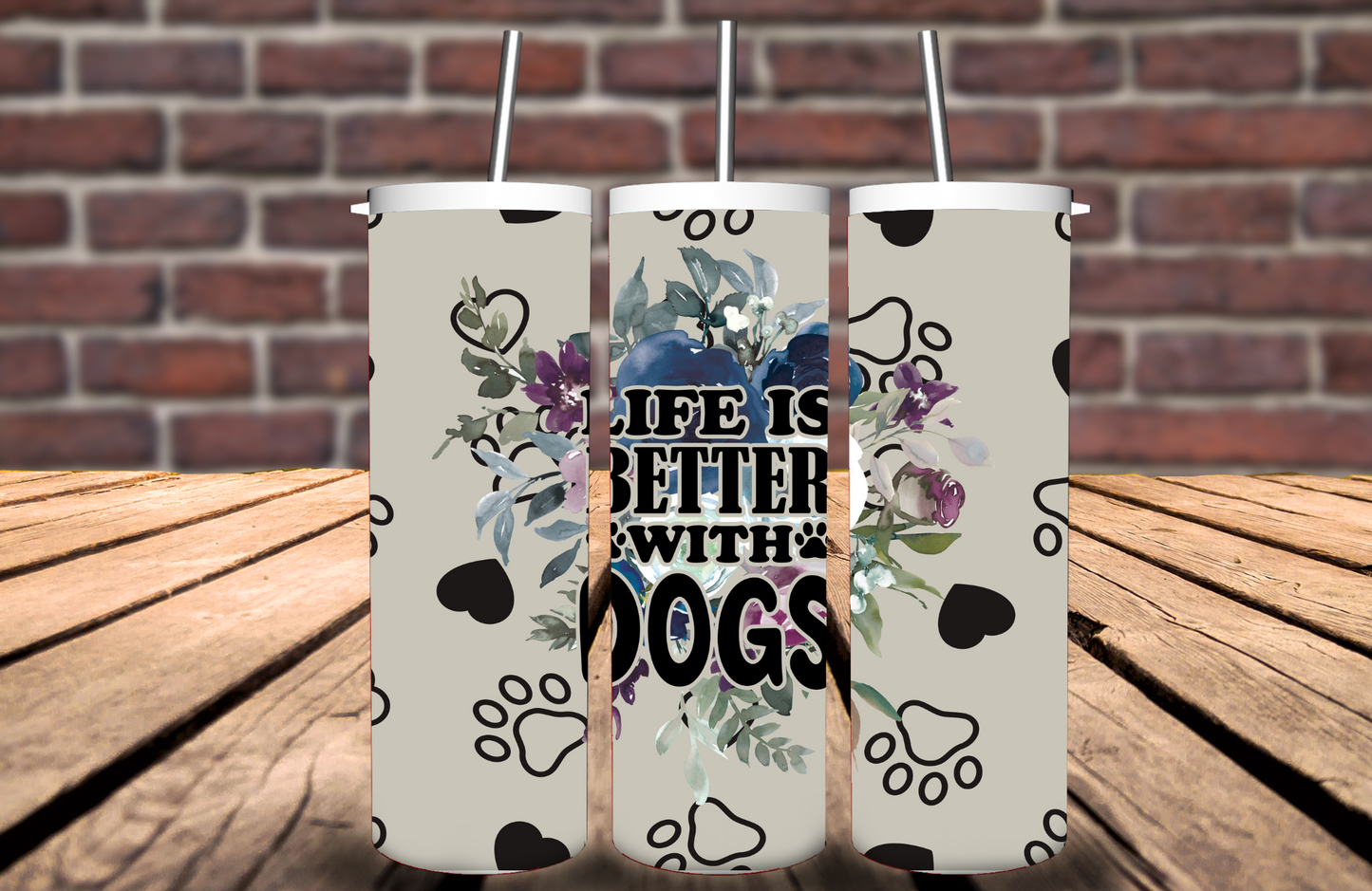 Life is Better With Dogs 20 oz Tumbler