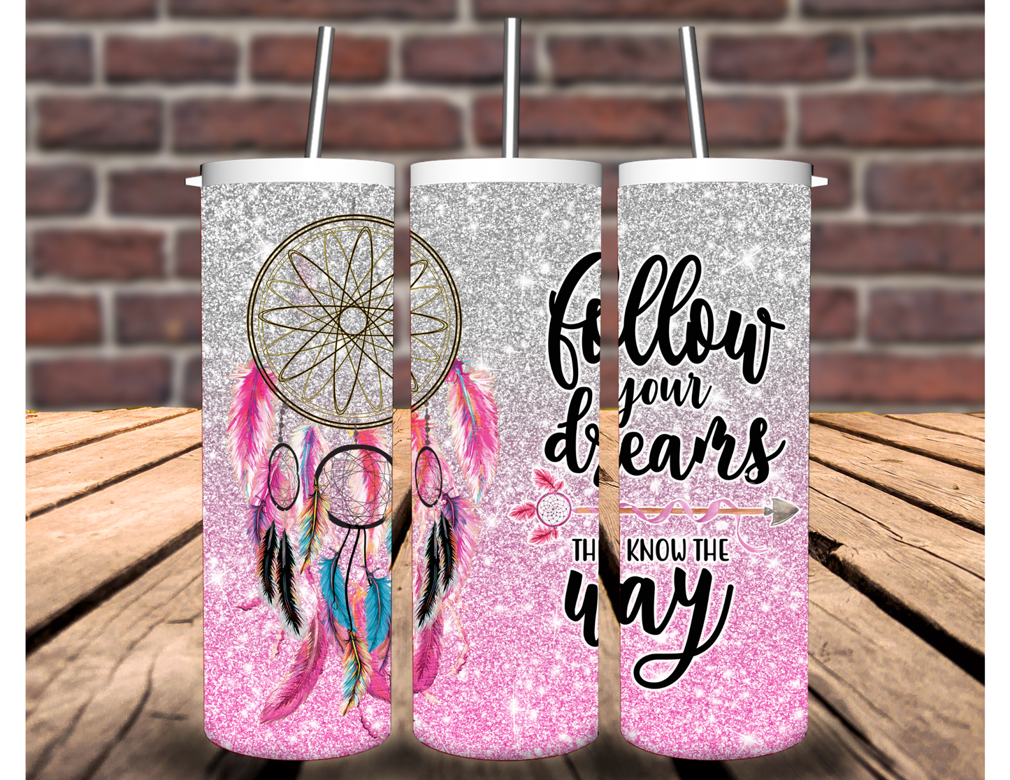 Follow Your Dreams 20 oz Tumbler