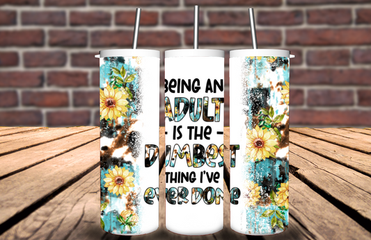 Being an Adult 20 oz Tumbler