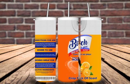 Bitch Be Gone Orange 20 oz Tumbler