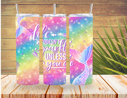 Life Doesn't Sparkle 20 oz Tumbler