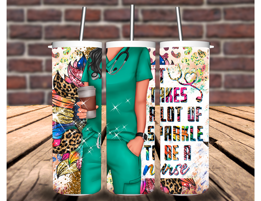 It Takes A Lot of Sparkle to Be a Nurse 20 oz Tumbler